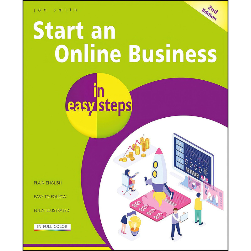 کتاب Start an Online Business in easy steps اثر Jon Smith انتشارات In Easy Steps Limited