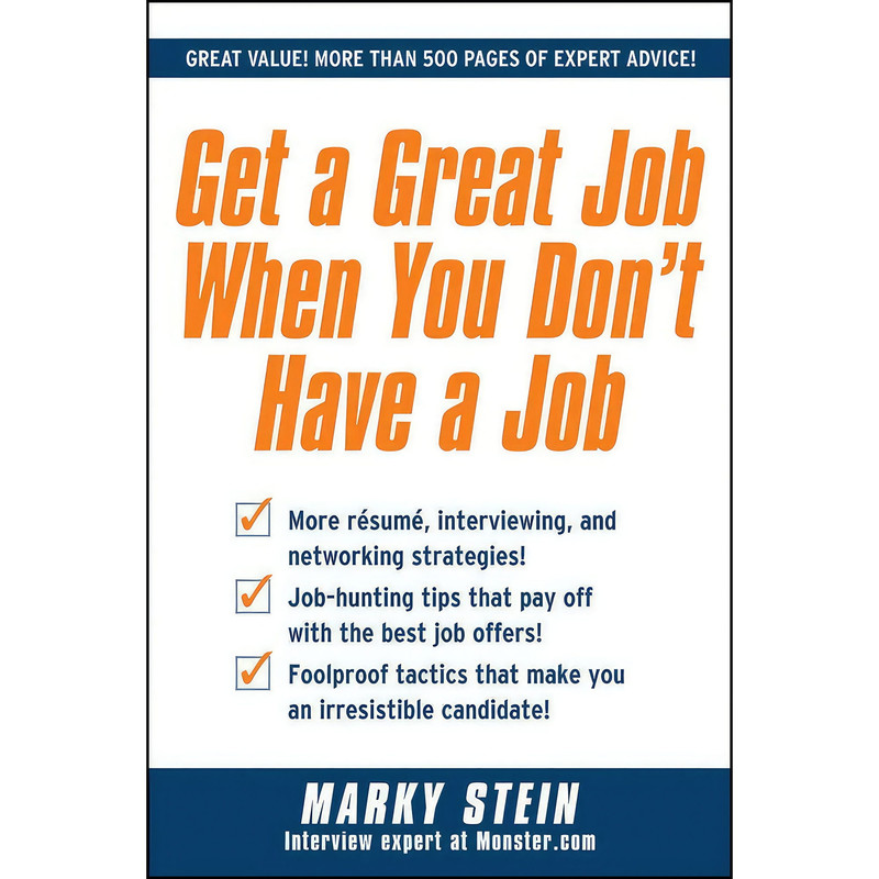 کتاب Get a Great Job When You Dont Have a Job اثر Marky Stein انتشارات McGraw Hill
