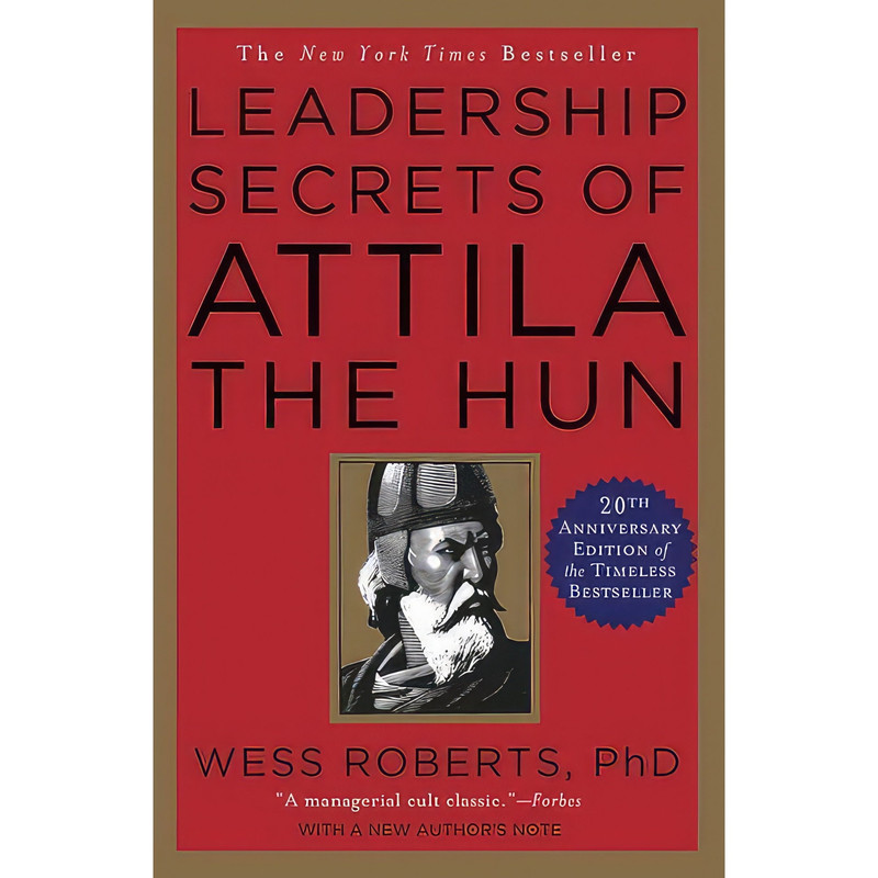 کتاب Leadership Secrets of Attila the Hun اثر Wess Roberts انتشارات Balance
