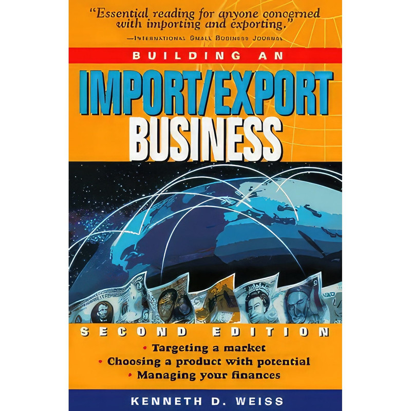 کتاب Building an Import/Export Business اثر Kenneth D. Weiss انتشارات Wiley