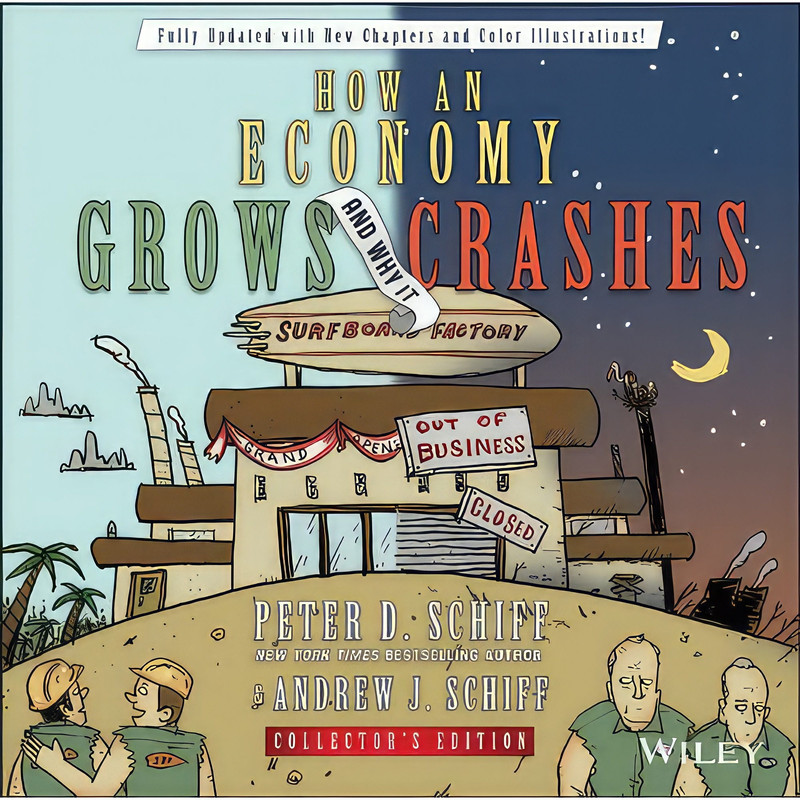 کتاب How an Economy Grows and Why It Crashes اثر Peter D. Schiff and Andrew J. Schiff انتشارات Wiley