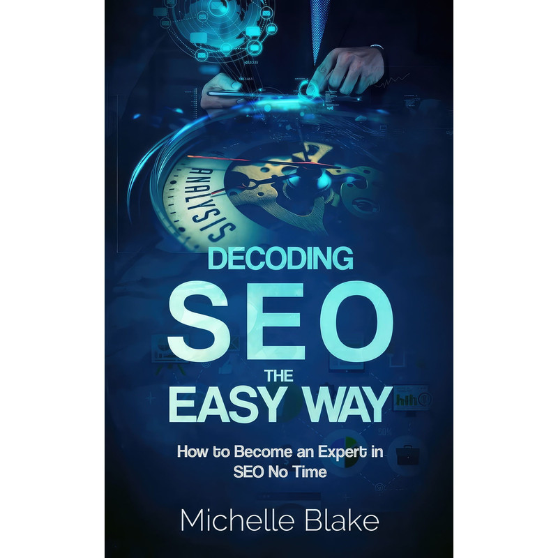 کتاب Decoding SEO the Easy Way اثر Michelle Blake انتشارات تازه‌ها
