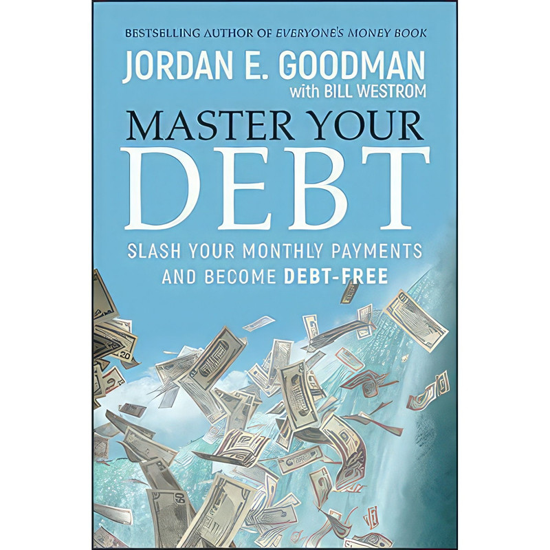 کتاب Master Your Debt اثر Jordan E. Goodman and Bill Westrom انتشارات Wiley