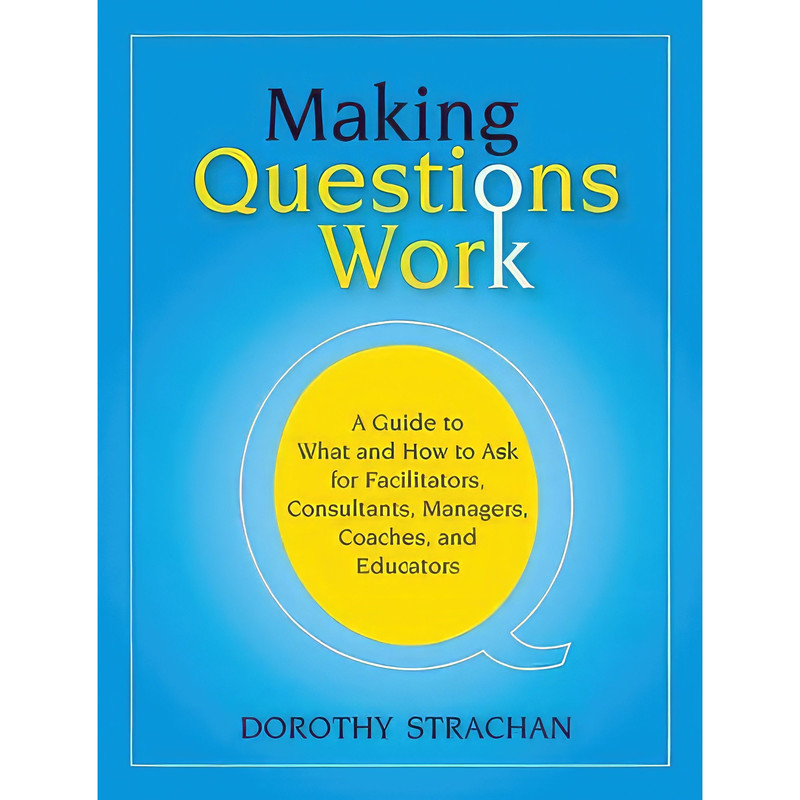 کتاب Making Questions Work اثر Dorothy Strachan انتشارات Jossey-Bass