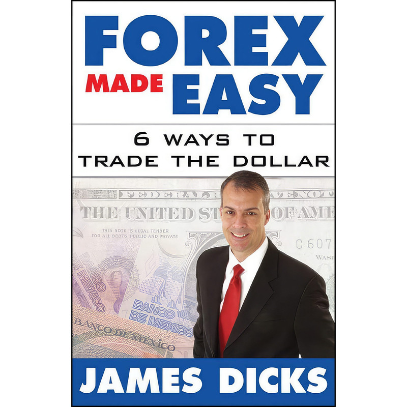 کتاب Forex Made Easy  اثر James Dicks انتشارات بله