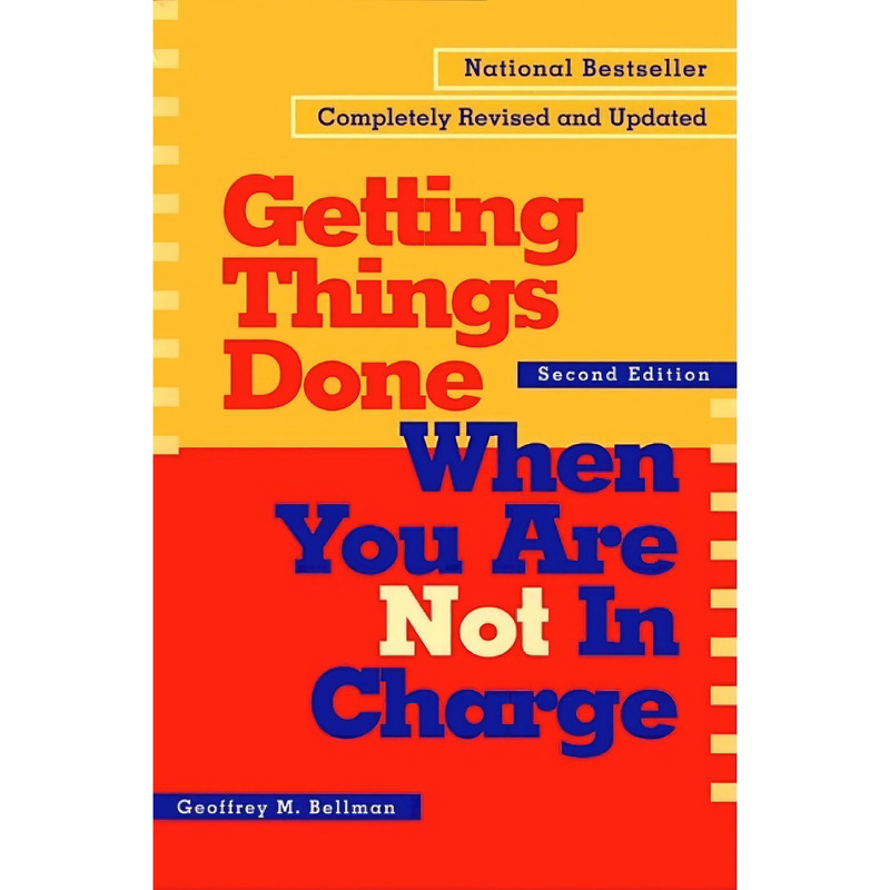 کتاب Getting Things Done When You Are Not In Charge اثر Geoffrey M. Bellman and Fred Stella انتشارات Audible Studios on Brilliance