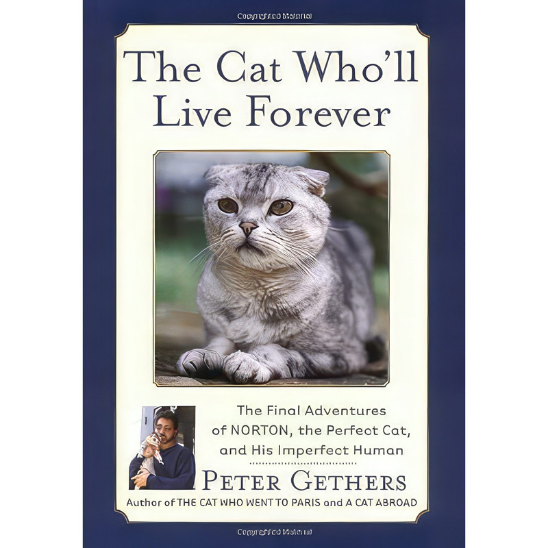 کتاب The Cat Wholl Live Forever اثر Peter Gethers and Peter Gethers انتشارات Broadway