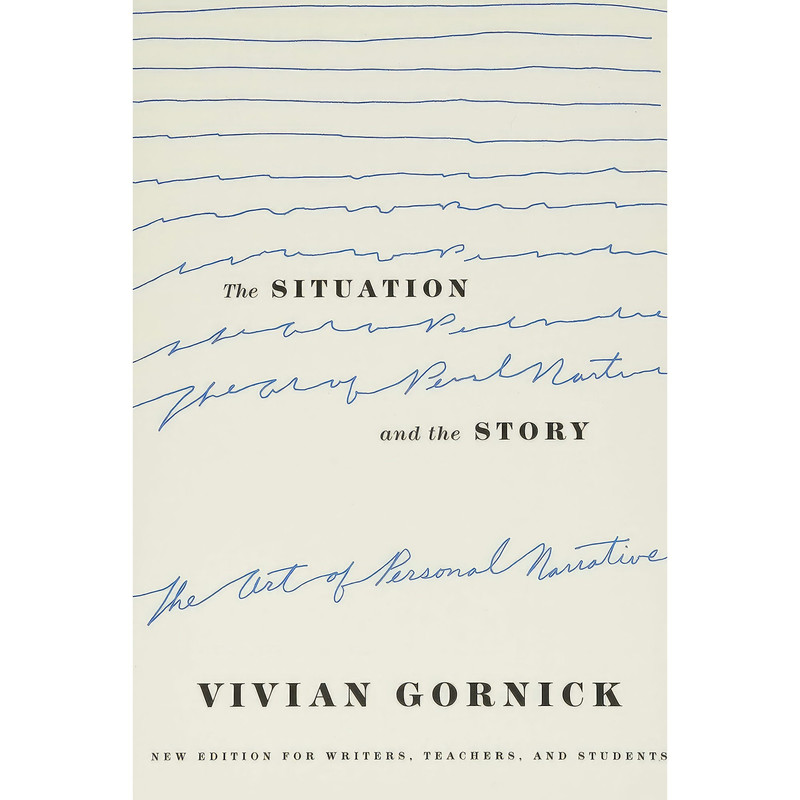 کتاب The Situation and the Story اثر Vivian Gornick انتشارات Farrar, Straus and Giroux