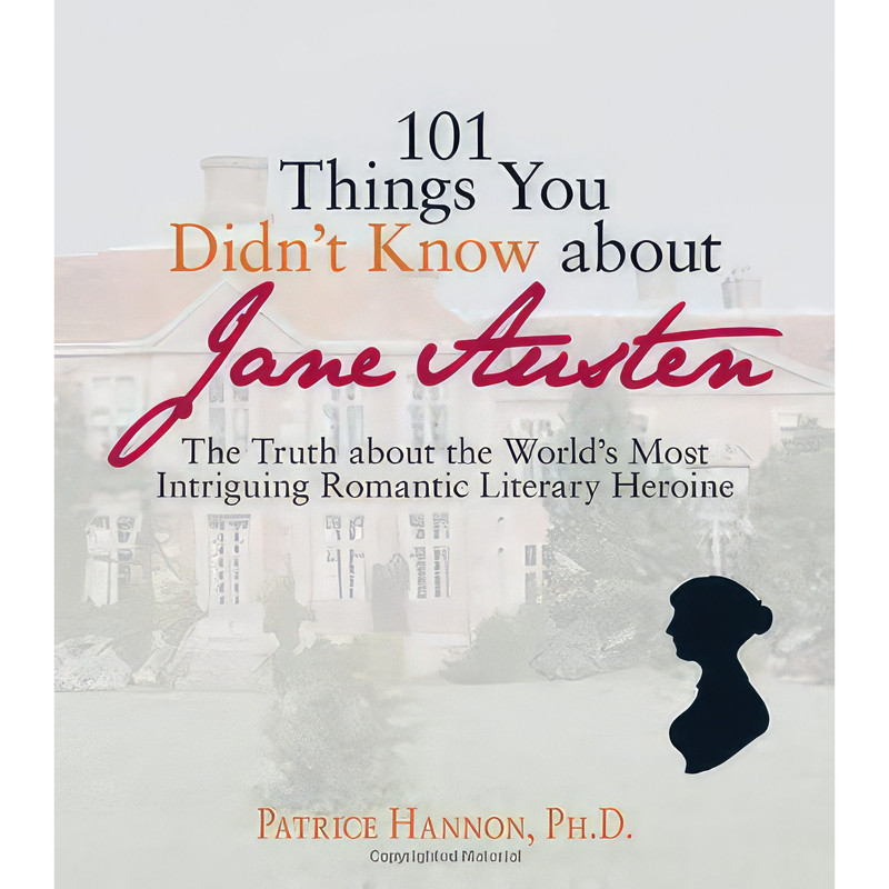 کتاب 101 Things You Didn't Know About Jane Austen اثر Patrice Hannon انتشارات Adams Media