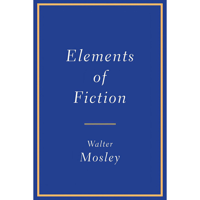 کتاب Elements of Fiction اثر Walter Mosley انتشارات Grove Press