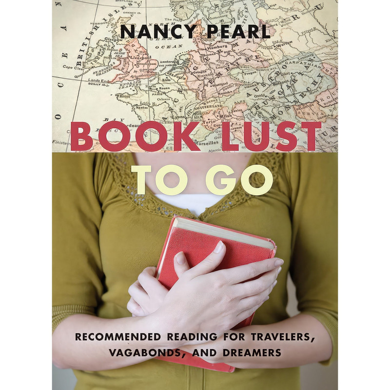 کتاب Book Lust To Go اثر Nancy Pearl انتشارات Sasquatch Books