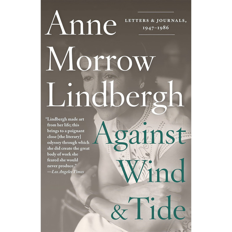 کتاب Against Wind and Tide اثر Anne Morrow Lindbergh and Reeve Lindbergh انتشارات Pantheon