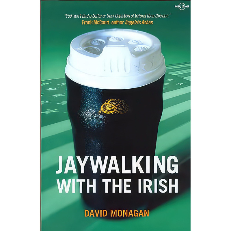کتاب Jaywalking with the Irish اثر David Monagan انتشارات Lonely Planet