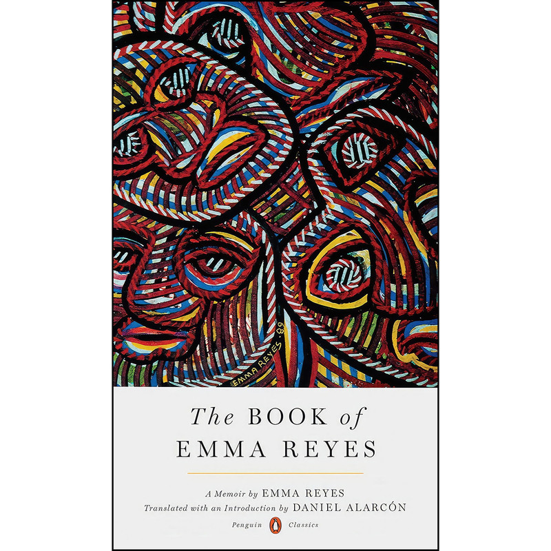 کتاب The Book of Emma Reyes اثر Emma Reyes and Daniel Alarc&oacute;n انتشارات Penguin Classics