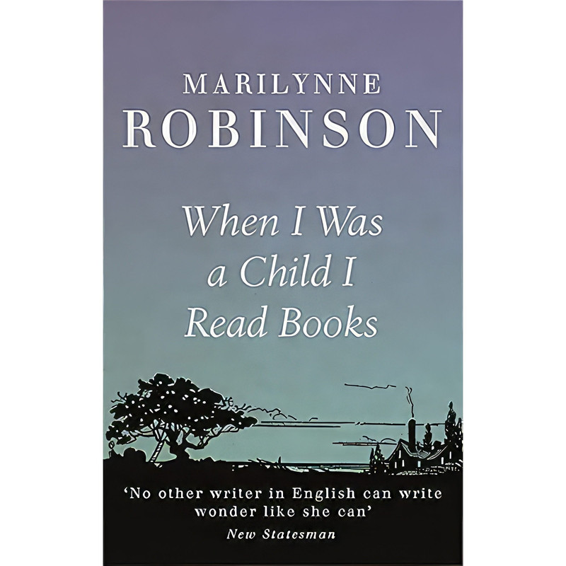 کتاب When I Was A Child I Read Books اثر Marilynne Robinson انتشارات Virago Press Ltd