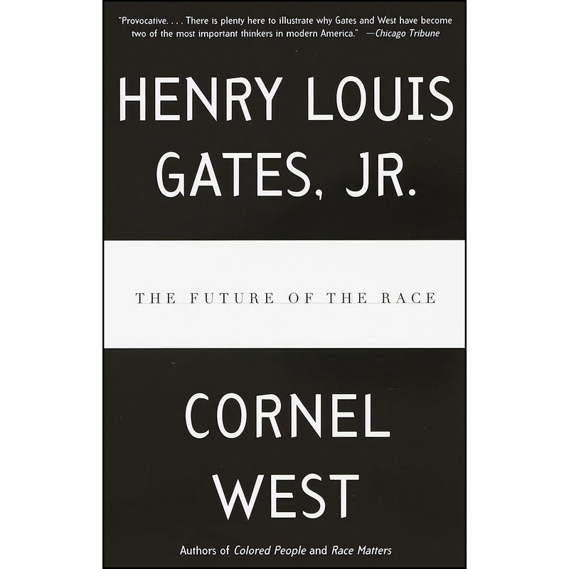 کتاب The Future of the Race اثر Henry Louis Gates Jr. and Cornel West انتشارات Vintage