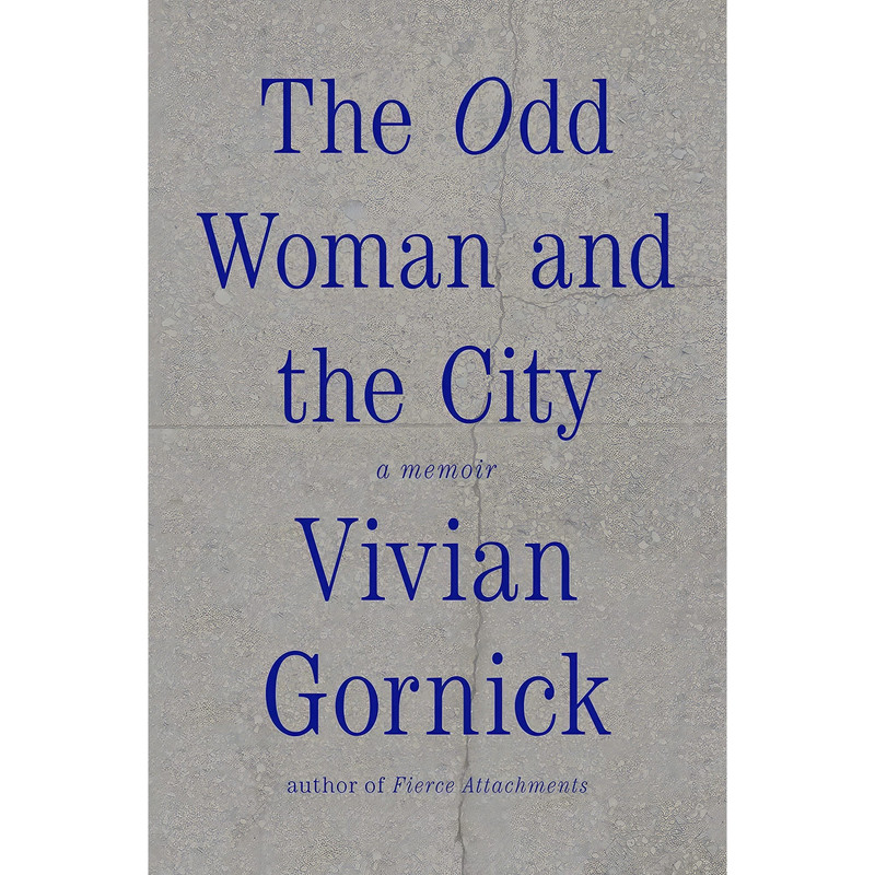 کتاب The Odd Woman and the City اثر Vivian Gornick انتشارات Farrar, Straus and Giroux