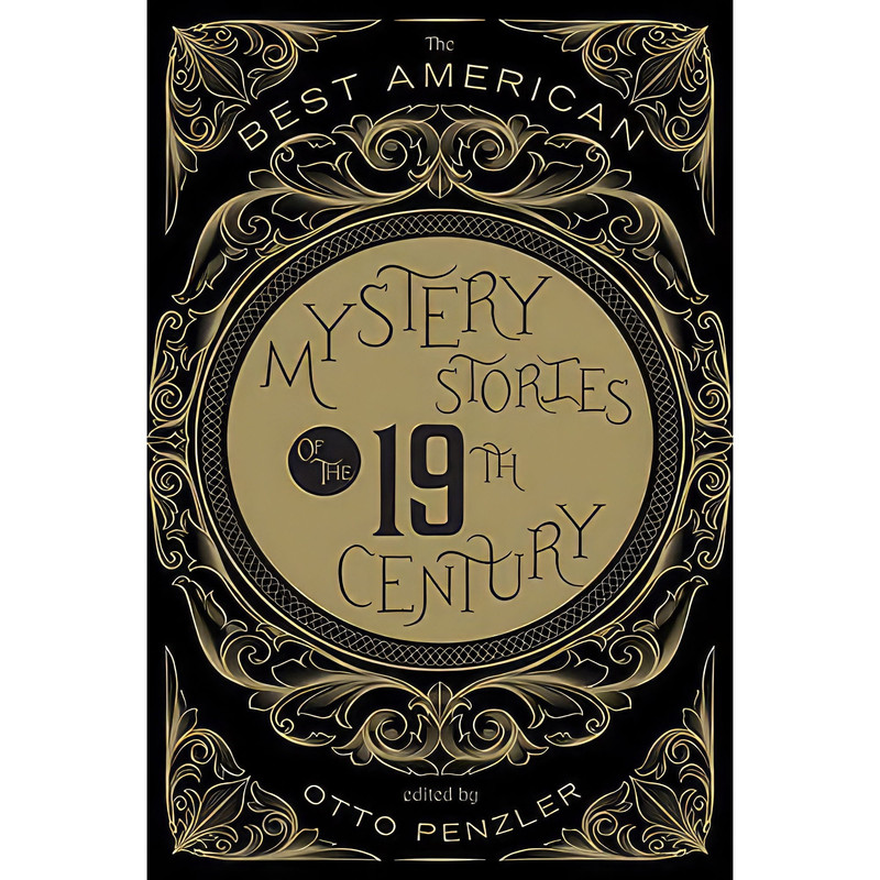 کتاب The Best American Mystery Stories of the Nineteenth Century  اثر Otto Penzler and N. P. Simpson انتشارات Houghton Mifflin Harcourt