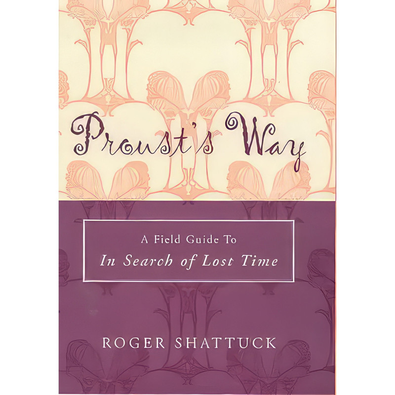 کتاب Prousts Way اثر Roger Shattuck انتشارات ALLEN LANE