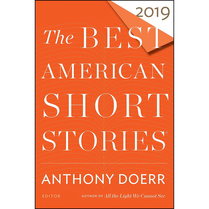 کتاب The Best American Short Stories 2019 (The Best American Series ®) اثر Anthony Doerr and Heidi Pitlor انتشارات Houghton Mifflin Harcourt