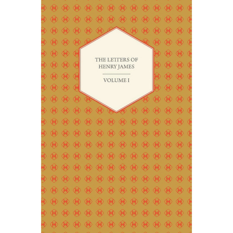 کتاب The Letters Of Henry James اثر Henry James انتشارات Tomlin Press