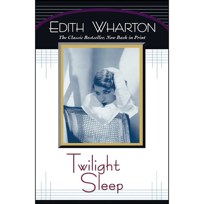 کتاب Twilight Sleep اثر Edith Wharton انتشارات تازه‌ها