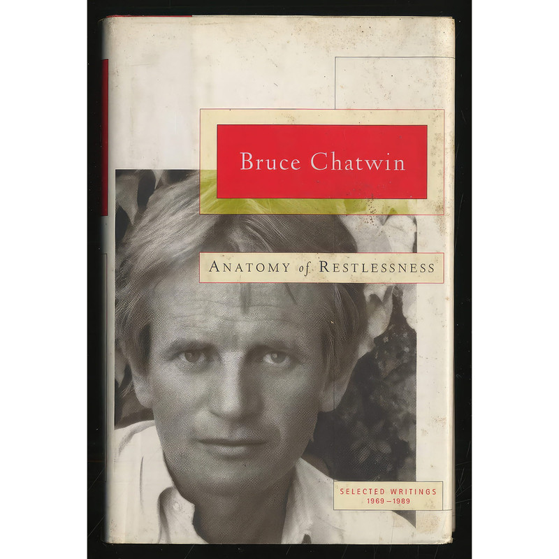 کتاب Anatomy of Restlessness اثر Bruce Chatwin انتشارات Penguin, 1997