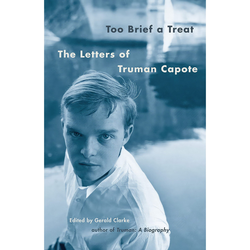 کتاب Too Brief a Treat اثر Truman Capote and Gerald Clarke انتشارات Vintage
