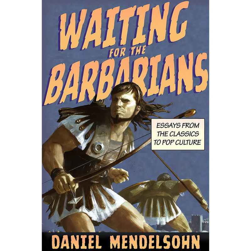 کتاب Waiting for the Barbarians اثر Daniel Mendelsohn انتشارات New York Review Books