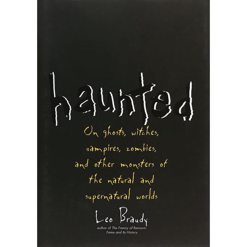 کتاب Haunted اثر Leo Braudy انتشارات Yale University Press