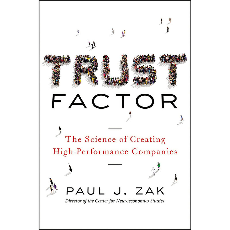 کتاب Trust Factor اثر Paul J. Zak انتشارات AMACOM