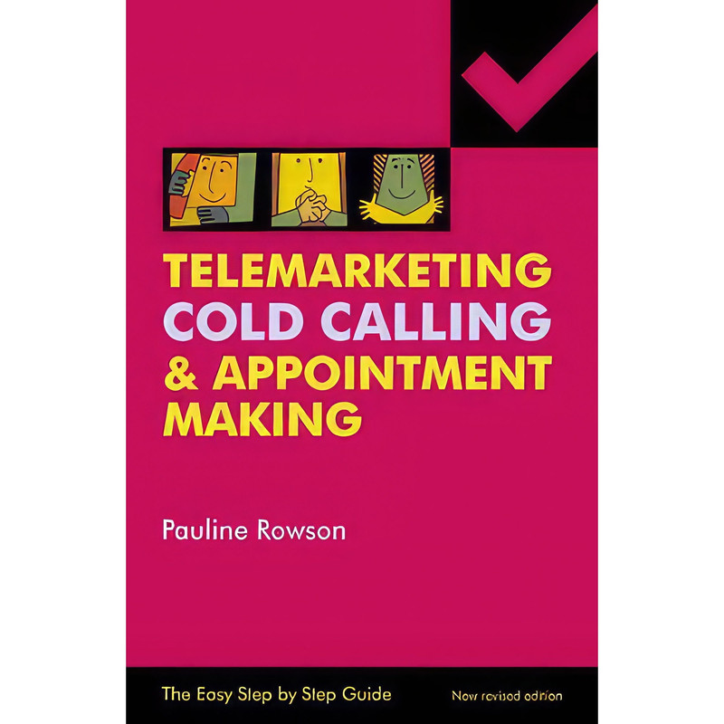 کتاب Telemarketing, Cold Calling and Appointment Making اثر nan انتشارات Rowmark Ltd