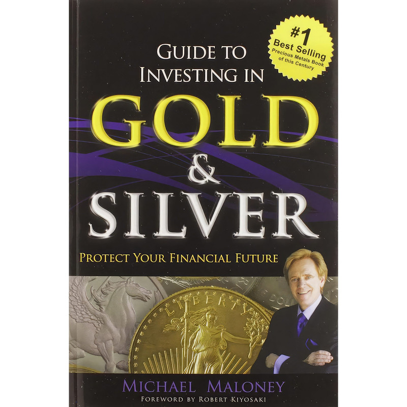 کتاب Guide To Investing in Gold And Silver اثر Michael Maloney انتشارات WealthCycle Press