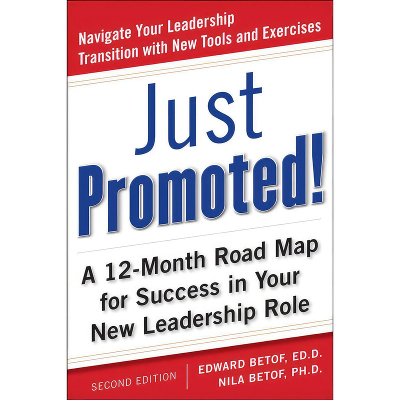 کتاب Just Promoted! A 12-Month Road Map for Success in Your New Leadership Role, Second Edition اثر Betof and  Edward and  and Nila Betof انتشارات McGraw Hill