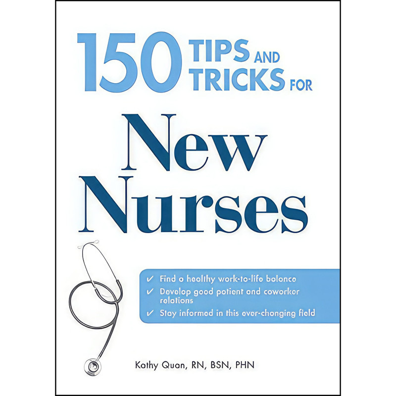 کتاب 150 Tips Tricks for New Nurses اثر Quan Kathy انتشارات David & Charles Publishers