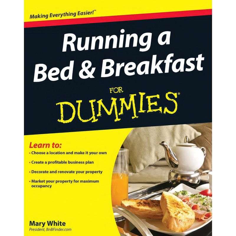 کتاب Running a Bed and Breakfast For Dummies اثر Mary White انتشارات For Dummies