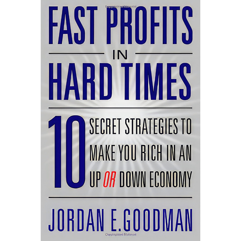 کتاب Fast Profits in Hard Times اثر Jordan Elliot Goodman انتشارات Gildan Media