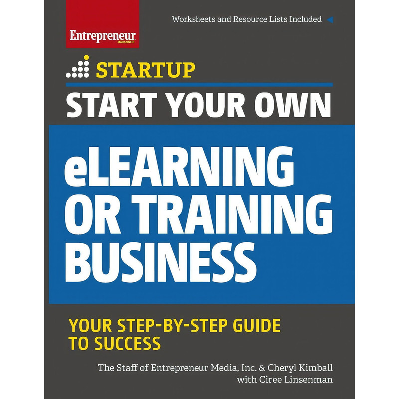 کتاب Start Your Own eLearning or Training Business اثر جمعی از نویسندگان انتشارات Entrepreneur Press