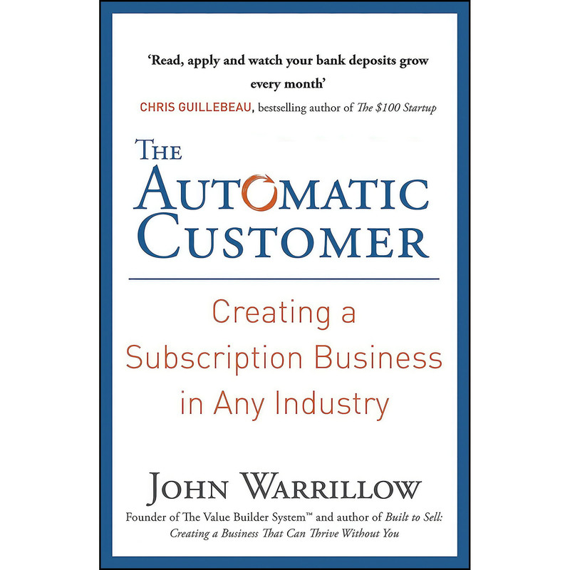 کتاب Automatic Customer اثر John Warrillow انتشارات PENGUIN GROUP