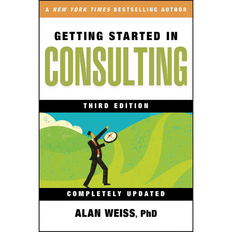 کتاب Getting Started in Consulting اثر Alan Weiss انتشارات Wiley