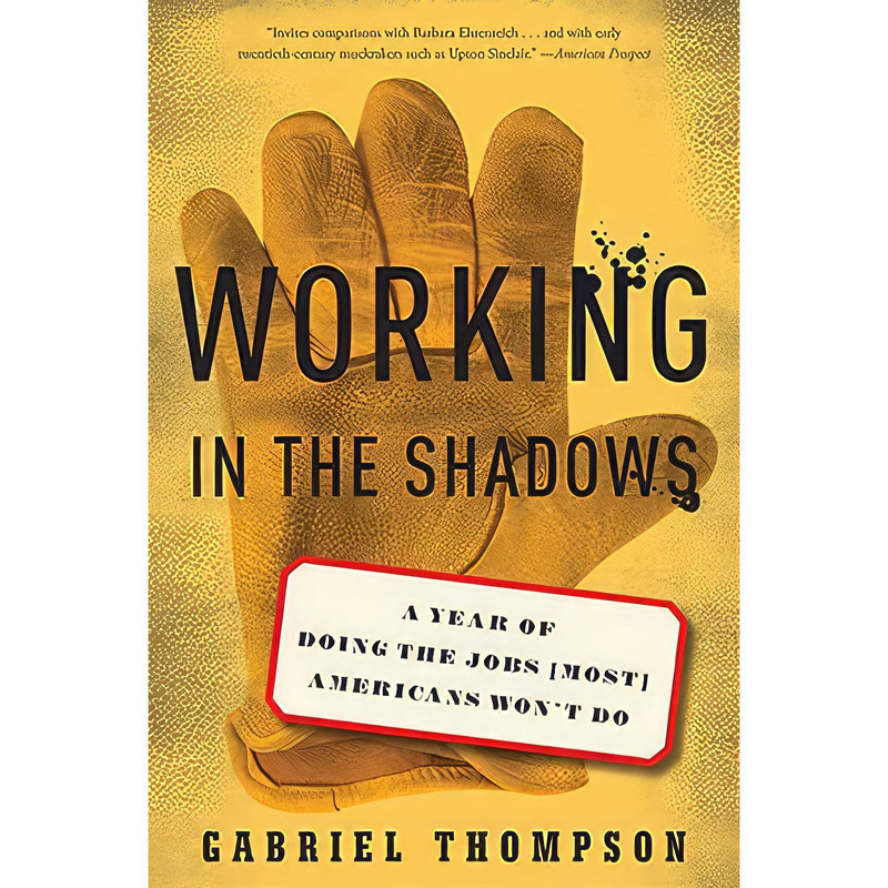 کتاب Working in the Shadows اثر Gabriel Thompson انتشارات تازه‌ها