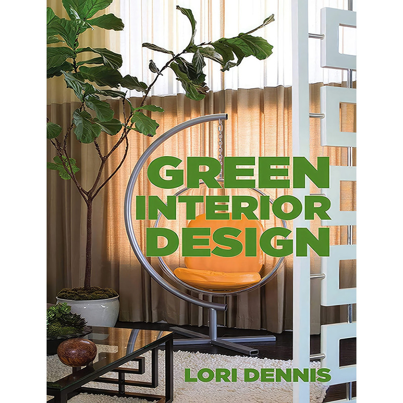 کتاب Green Interior Design اثر Lori Dennis انتشارات Allworth