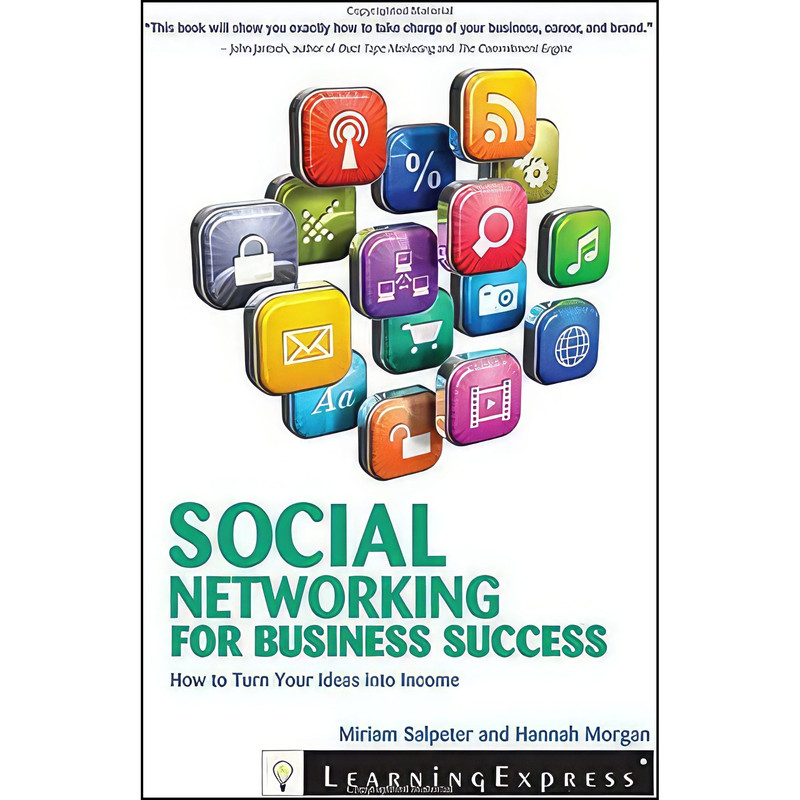 کتاب Social Networking for Business Success اثر Miriam Salpeter and Hannah Morgan انتشارات Learningexpress, Llc