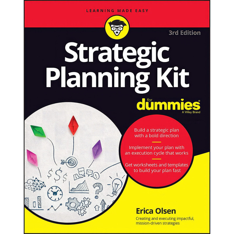 کتاب Strategic Planning Kit For Dummies اثر Erica Olsen انتشارات For Dummies