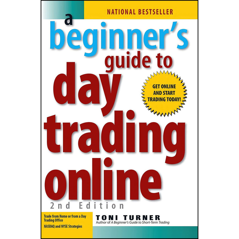 کتاب A Beginners Guide to Day Trading Online  اثر Toni Turner انتشارات تازه‌ها