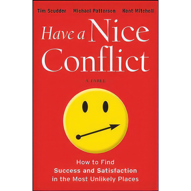 کتاب Have a Nice Conflict اثر جمعی از نویسندگان انتشارات Jossey-Bass