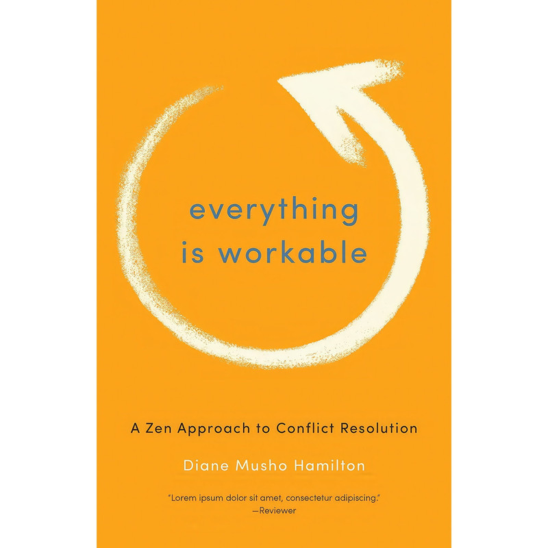 کتاب Everything Is Workable اثر Diane Musho Hamilton انتشارات Shambhala