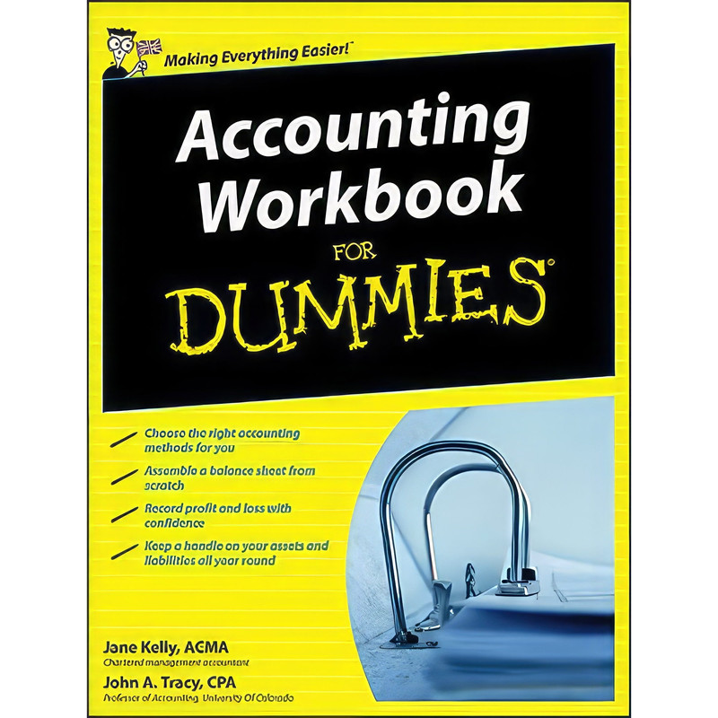 کتاب Accounting Workbook For Dummies اثر Jane Kelly and John A. Tracy CPA انتشارات For Dummies