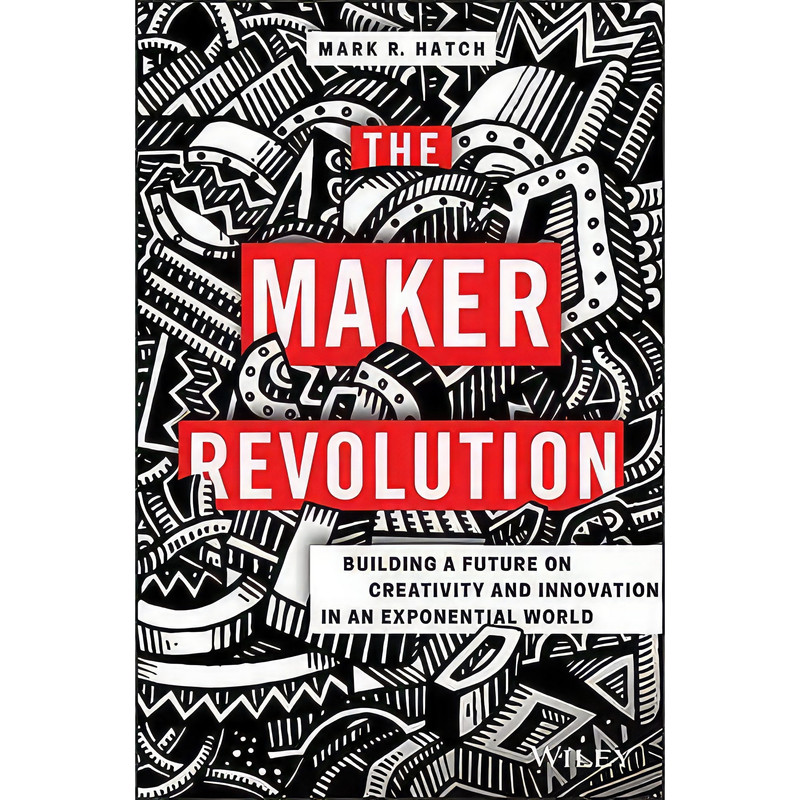 کتاب The Maker Revolution اثر Mark Hatch انتشارات Wiley