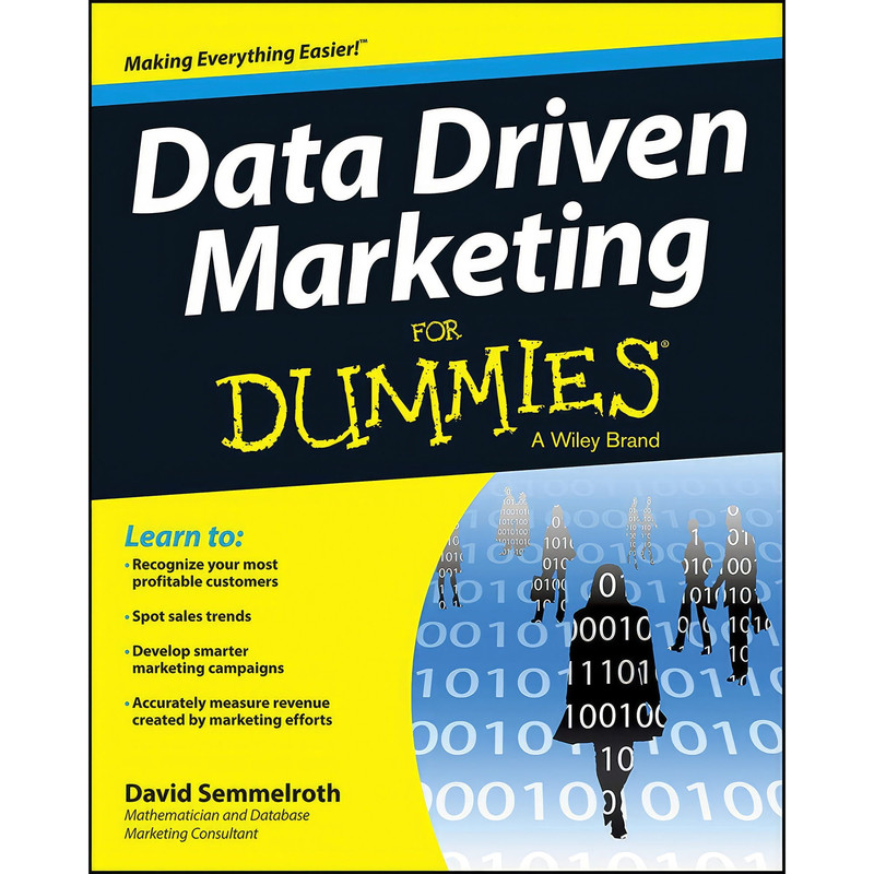 کتاب Data Driven Marketing For Dummies اثر David Semmelroth انتشارات For Dummies